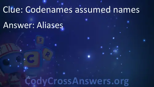 Codenames assumed names Answers - CodyCrossAnswers.org