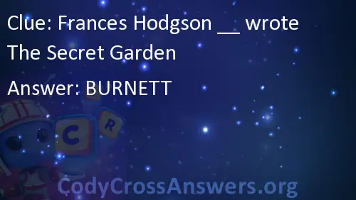 Frances Hodgson Wrote The Secret Garden Answers