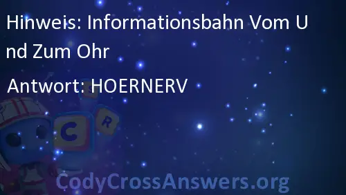 Informationsbahn vom ohr zum gehirn codycross