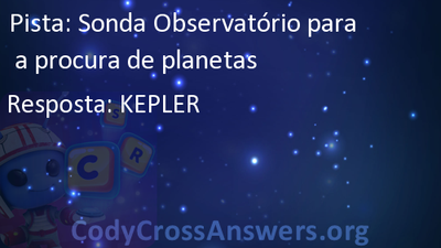 Sonda Observatório para a procura de planetas Respostas -  CodyCrossAnswers.org