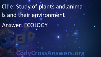 Study of plants and animals and their environment Answers -  
