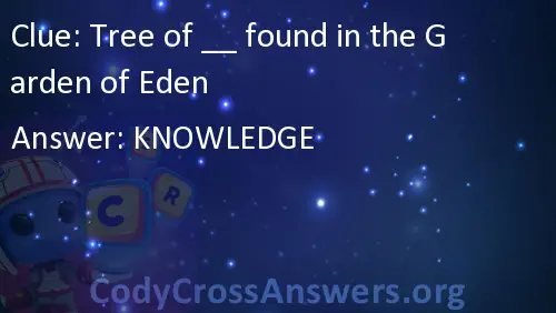 Tree Of Found In The Garden Of Eden Answers Codycrossanswers Org